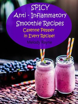 cover image of Spicy Anti--Inflammatory Smoothie Recipes--Cayenne Pepper in Every Recipe!